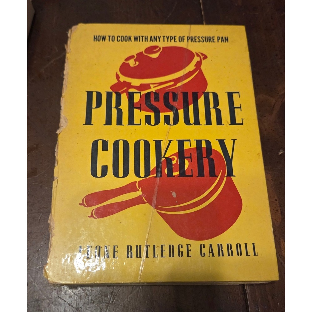 M. Barrows Pressure Cookery Leone Rutledge Carroll 1947 Yellow Vintage Cookbook